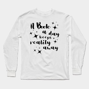 Book aesthetic, A book a day keeps reality away Long Sleeve T-Shirt